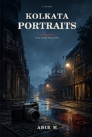 Kolkata Portraits: An Elderly Stranger. Monsoon. Memory. A City of Stories. B0HF9M9QRN Book Cover