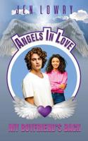 My Boyfriend's Back: Angels in Love 1733138145 Book Cover