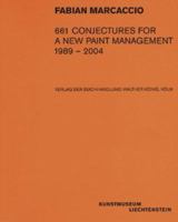 Fabian Marcaccio: 661 Conjectures For A New Paint Management 1989-2004 3883758779 Book Cover