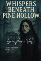 Whispers Beneath Pine Hollow B0FHFNYVCG Book Cover