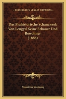 Das Prahistorische Schanzwerk Von Lengyel, Seine Erbauer Und Bewohner 1145225985 Book Cover
