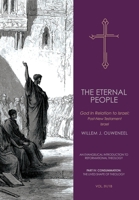 The Eternal People II: God in Relation to Israel: Post-New Testament Israel 0888153295 Book Cover