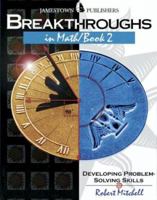 Contemporary's Breakthroughs in Math: Book 2 Developing Problem-Solving Skills 0890618089 Book Cover