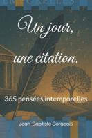 Un jour, une citation.: 365 pensées intemporelles B0G26J2Z9V Book Cover