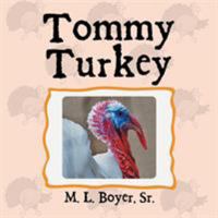 Tommy Turkey 1524533378 Book Cover
