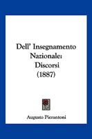 Dell' Insegnamento Nazionale: Discorsi (1887) 1167551338 Book Cover