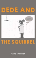 Dede and the Squirrel 1398459488 Book Cover