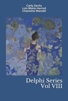 Delphi Series Vol VIII (Delphi Chapbook Series) 173389098X Book Cover