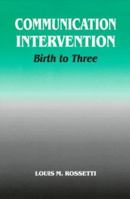 Communication Intervention: Birth to Three