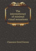 The Intermittence of Minimal Visual Sensations 5518601379 Book Cover