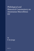 Philological and Historical Commentary on Ammianus Marcellinus XV 9004251499 Book Cover