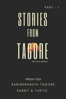 STORIES FROM TAGORE: PART – I (Bengali & English) (RABBIT & TURTLE COLLECTIONS) B084QL11K8 Book Cover