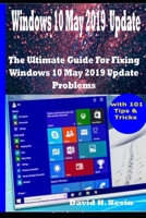 Windows 10 May 2019 Update: The Ultimate guide for Fixing Windows 10 update problems  With 101 Tips& tricks 1694400891 Book Cover