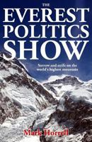 The Everest Politics Show: Sorrow and strife on the world's highest mountain (Footsteps on the Mountain Travel Diaries) 0993413064 Book Cover