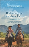 Reclaiming the Rancher's Heart 133558546X Book Cover
