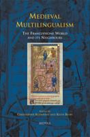 Medieval Multilingualism: The Francophone World and Its Neighbours 2503528376 Book Cover