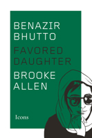 Benazir Bhutto: Favored Daughter 0544648935 Book Cover