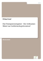 Das Transparenzregister - Ein wirksames Mittel zur Geldwäscheprävention? 3961168938 Book Cover