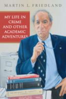 My Life in Crime and other Academic Adventures 0802097901 Book Cover