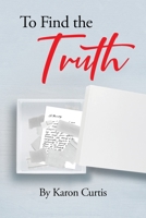 To Find the Truth 1662479042 Book Cover