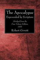 The Apocalypse expounded by Scripture 1625649371 Book Cover
