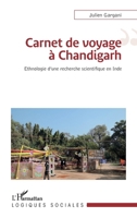 Carnet de voyage à Chandigarh: Ethnologie d'une recherche scientifique en Inde (Logiques Sociales) (French Edition) 2343110581 Book Cover