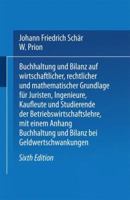 Buchhaltung Und Bilanz: Auf Wirtschaftlicher, Rechtlicher Und Mathematischer Grundlage Fur Juristen, Ingenieure, Kaufleute Und Studierende Der Betriebswirtschaftslehre 3642519318 Book Cover