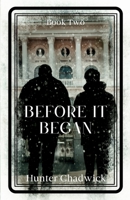 Before It Began B0C2S9D2WW Book Cover