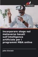Incorporare stage nel metaverso basati sull'intelligenza artificiale per i programmi MBA online (Italian Edition) 6207931629 Book Cover