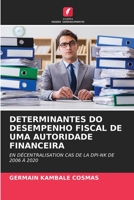 Determinantes Do Desempenho Fiscal de Uma Autoridade Financeira 6205759268 Book Cover
