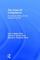 The Crisis of Competence. Transitional Stress and the Displaced Worker. (Brunner/Mazel Psychosocial Stress Series, No. 16) 0876305591 Book Cover