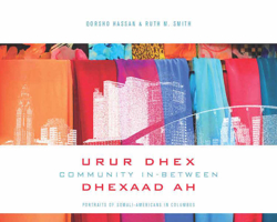 Community In-Between / Urur Dhex Dhexad Ah: Portraits of Somali-Americans in Columbus 0814254373 Book Cover