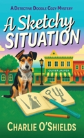 Sketchy Situation : A Detective Doodle Cozy Mystery 1737180642 Book Cover