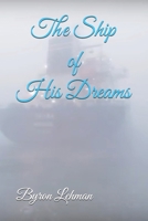 The Ship of His Dreams B09QP2MH39 Book Cover
