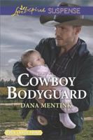 Cowboy Bodyguard (Mills & Boon Love Inspired Suspense) 1335543872 Book Cover