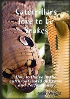 Caterpillars love to be Snakes 0244227284 Book Cover