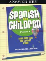 Spanish for Children Primer A Answer Key 1600510485 Book Cover