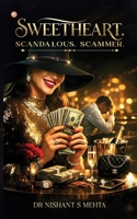 Sweetheart. Scandalous. Scammer. 9374267136 Book Cover