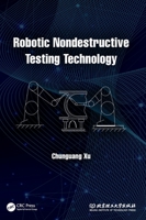 Robotic Nondestructive Testing Technology 1032079541 Book Cover