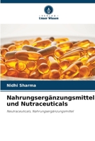 Nahrungsergänzungsmittel und Nutraceuticals: Neutraceuticals, Nahrungsergänzungsmittel (German Edition) 620758029X Book Cover