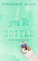 Spin The Bottle B0CFCQ13VN Book Cover