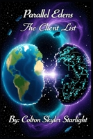 Parallel Edens: The Client List (The Black Market) B0GXZFLCGJ Book Cover