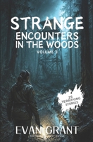 Strange Encounters in the Woods: Volume 3 B0HFFC49PX Book Cover