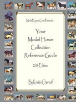 Your Model Horse Collection Reference Guide 2014 Edition 1312303751 Book Cover