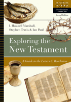 Exploring the New Testament: A Guide to the Letters and Revelation 0830853081 Book Cover