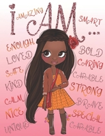 I Am: Positive Affirmations for Kids - Self-Esteem and Confidence Coloring Book For Girls - Kids Books About Diversity B08C9CPQY3 Book Cover