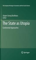 The State as Utopia: Continental Approaches 1441974997 Book Cover