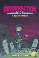 Resurrection High: A Black Comedy 1717107710 Book Cover