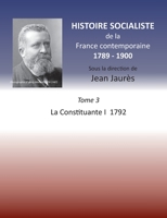 Histoire socialiste de la France contemporaine 1789-1900: Tome 3 La Convention I 1792 2322242616 Book Cover