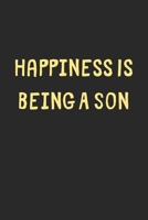 Happiness Is Being A Son: Lined Journal, 120 Pages, 6 x 9, Funny Son Gift Idea, Black Matte Finish (Happiness Is Being A Son Journal) 1706640943 Book Cover